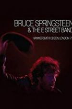 Watch Bruce Springsteen and the E Street Band: Hammersmith Odeon, London \'75 Fmovies