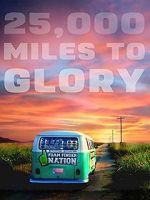 Watch 25,000 Miles to Glory Fmovies
