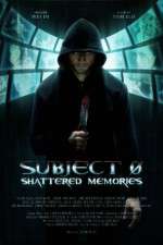 Watch Subject 0: Shattered Memories Fmovies