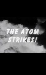 Watch The Atom Strikes! Fmovies