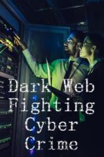Watch Dark Web: Fighting Cybercrime Fmovies