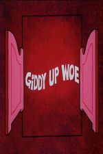 Watch Giddy Up Woe Fmovies