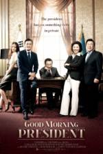 Watch Good Morning President Fmovies