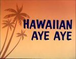 Watch Hawaiian Aye Aye Fmovies