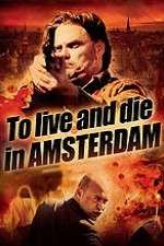 Watch To Live and Die in Amsterdam Fmovies