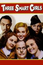 Watch Three Smart Girls Fmovies