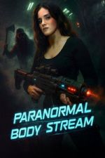 Watch Paranormal Body Stream Fmovies