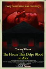 Watch The House That Drips Blood on Alex Fmovies