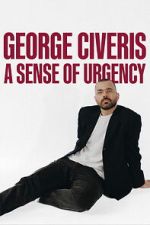 Watch George Civeris: A Sense of Urgency Fmovies
