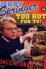 Watch Jerry Springer Too Hot for TV Fmovies