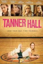 Watch Tanner Hall Fmovies