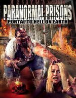 Watch Paranormal Prisons: Portal to Hell on Earth Fmovies