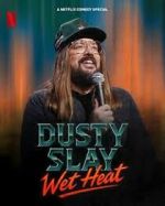 Watch Dusty Slay: Wet Heat Fmovies