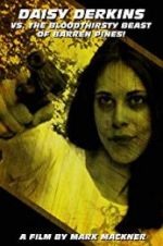 Watch Daisy Derkins vs. The Bloodthirsty Beast of Barren Pines! Fmovies