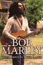 Watch Bob Marley -This Land Is Your Land Fmovies