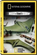 Watch National Geographic  Hitlers Stealth Fighter Fmovies