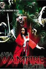 Watch Avia Vampire Hunter Fmovies