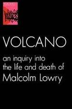 Watch Volcano: An Inquiry Into the Life and Death of Malcolm Lowry Fmovies