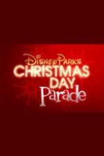 Watch Disney Parks Magical Christmas Day Parade Fmovies