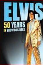 Watch Elvis: 50 Years in Show Business Fmovies