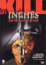 Watch Kill by Inches Fmovies