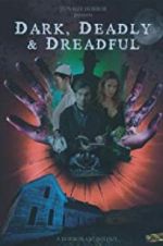 Watch Dark, Deadly & Dreadful Fmovies