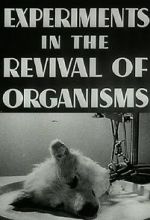 Watch Experiments in the Revival of Organisms (Short 1940) Fmovies