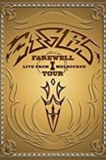 Watch Eagles: The Farewell 1 Tour - Live from Melbourne Fmovies