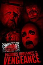 Watch Carnage Collection: Vicious Violence & Vengeance Fmovies