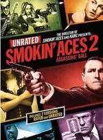 Watch Smokin\' Aces 2: Assassins\' Ball Fmovies
