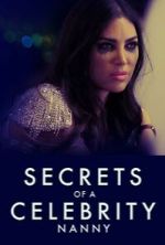 Watch Secrets of A Celebrity Nanny Fmovies