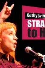 Watch Kathy Griffin Straight to Hell Fmovies