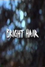 Watch Bright Hair Fmovies