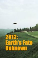 Watch Earths Fate Unknown Fmovies