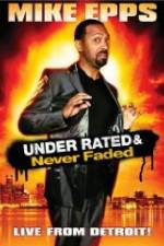 Watch Mike Epps: Under Rated & Never Faded Fmovies