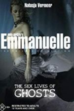 Watch Emmanuelle the Private Collection: The Sex Lives of Ghosts Fmovies