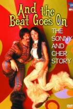 Watch And the Beat Goes On The Sonny and Cher Story Fmovies