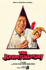 Watch The Jerkoffumentary Fmovies