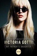 Watch Victoria Gotti: My Father\'s Daughter Fmovies