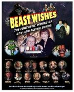 Watch Beast Wishes:  The Fantastic World of Bob and Kathy Burns Fmovies