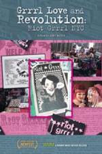Watch Grrrl Love and Revolution Riot Grrrl NYC Fmovies