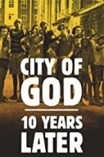 Watch City of God: 10 Years Later Fmovies