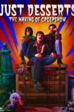 Watch Just Desserts The Making of \'Creepshow\' Fmovies