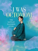 Watch I Was Octomom: The Natalie Suleman Story Fmovies