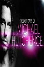 Watch The Last Days Of Michael Hutchence Fmovies