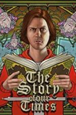 Watch The Story of Our Times Fmovies