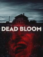 Watch Dead Bloom Fmovies