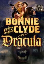 Watch Bonnie & Clyde vs. Dracula Fmovies