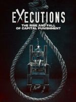 Watch Executions - The Rise and Fall of Capital Punishment Fmovies