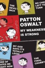 Watch Patton Oswalt: My Weakness Is Strong Fmovies